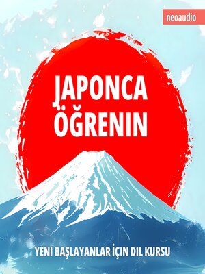cover image of Yeni başlayanlar için dil kursları, Japonca öğrenin (Kısaltılmamış)